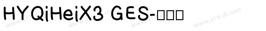 HYQiHeiX3 GES字体转换
